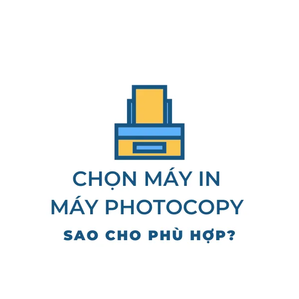 Lựa Chọn Máy In, Máy Photocopy Phù Hợp - TOP 5 MÁY PHOTOCOPY VÀ MÁY IN TIẾT KIỆM MỰC VÀ CHI PHÍ CHO VĂN PHÒNG