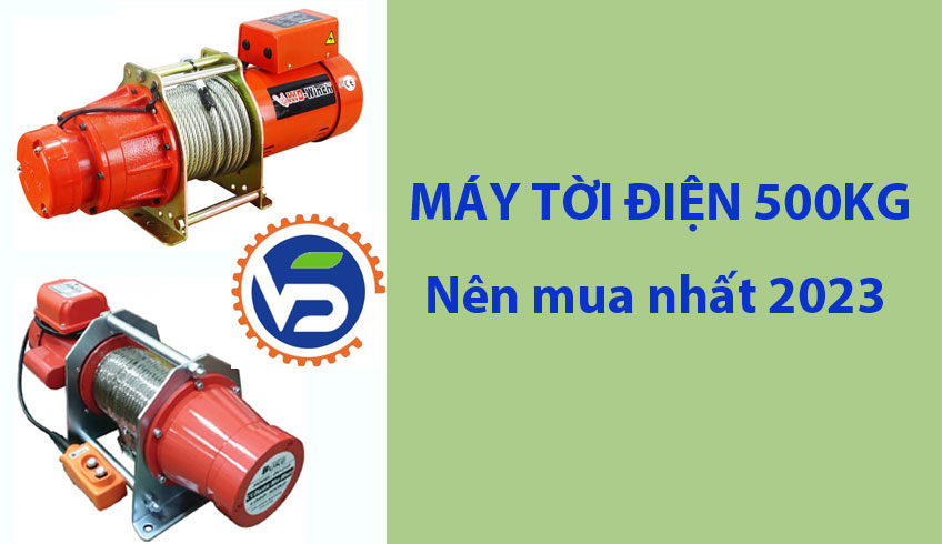 Những máy tời điện 500kg nên mua 2023 Những máy tời điện 500kg nên mua 2023