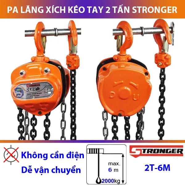Pa lăng xích kéo tay 2 tấn Stronger - giải pháp nâng hạ tiết kiệm
