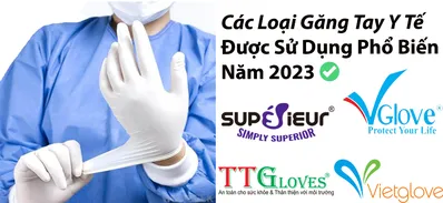 Các Loại Găng Tay Y Tế Được Sử Dụng Phổ Biến Năm 2023