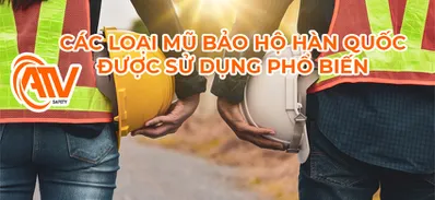 Các Loại Mũ Bảo Hộ Hàn Quốc Phổ Biến Hiện Nay