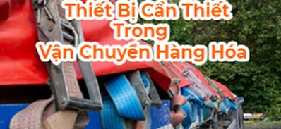 Dây Chằng Hàng Hóa Công Cụ Hữu Ích Cho Vận Chuyển