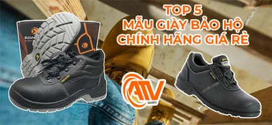 Top 5 Mẫu Giày Bảo Hộ Chất Lượng Giá Rẻ Dưới 500K