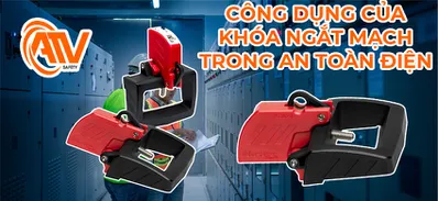 Lợi Ích Của Khóa Ngắt Mạch Trong An Toàn Điện