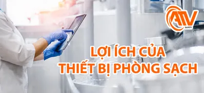 Đặc Điểm Và Tính Năng Của Thiết Bị Phòng Sạch
