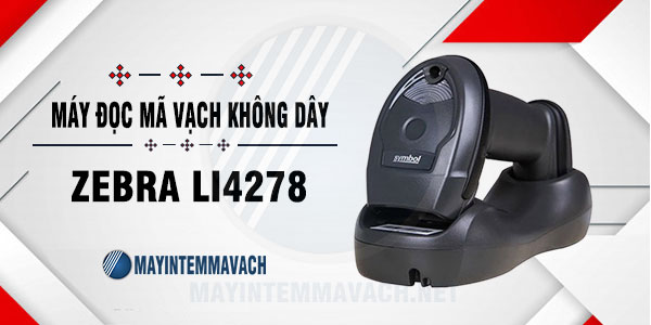 Máy hiểu mã vạch ko thừng 1D Zebra Li4278