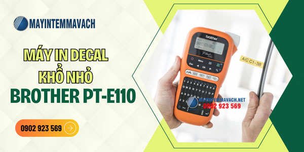 Máy in decal khổ nhỏ Brother PT-E110 Máy in decal khổ nhỏ Brother PT-E110