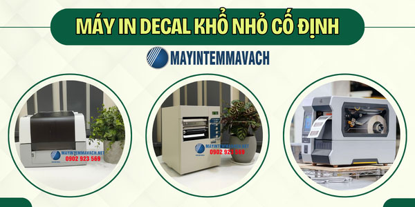 Máy in decal khổ nhỏ cố định Máy in decal khổ nhỏ cố định
