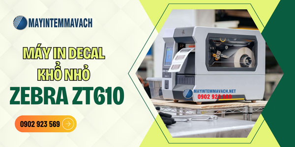 Máy in decal khổ nhỏ Zebra ZT610 (600dpi) Máy in decal khổ nhỏ Zebra ZT610 (600dpi)