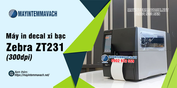 Máy in decal xi bạc Zebra ZT231 (300dpi) Máy in decal xi bạc Zebra ZT231 (300dpi)
