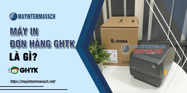 Máy in đơn hàng GHTK là gì? Máy in đơn hàng GHTK là gì?