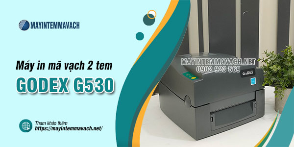 Máy in mã vạch 2 tem GoDEX G530 Máy in mã vạch 2 tem GoDEX G530
