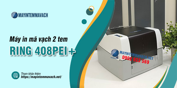 Máy in mã vạch 2 tem RING 408PEI+ Máy in mã vạch 2 tem RING 408PEI+