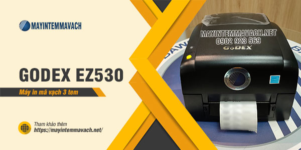 Máy in mã vạch 3 tem GoDEX EZ530 Máy in mã vạch 3 tem GoDEX EZ530