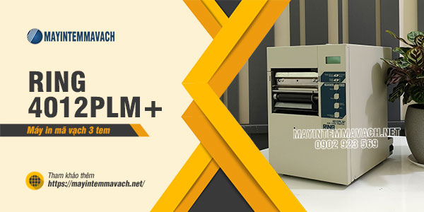 Máy in mã vạch 3 tem RING 4012PLM+ Máy in mã vạch 3 tem RING 4012PLM+