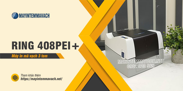 Máy in mã vạch 3 tem RING 408PEI+ Máy in mã vạch 3 tem RING 408PEI+