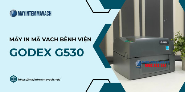 Máy in mã vạch GoDEX G500 cho bệnh viện Máy in mã vạch GoDEX G500 cho bệnh viện