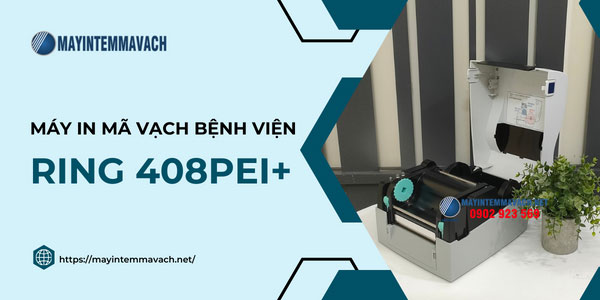 Máy in mã vạch RING 408PEI+ cho bệnh viện Máy in mã vạch RING 408PEI+ cho bệnh viện