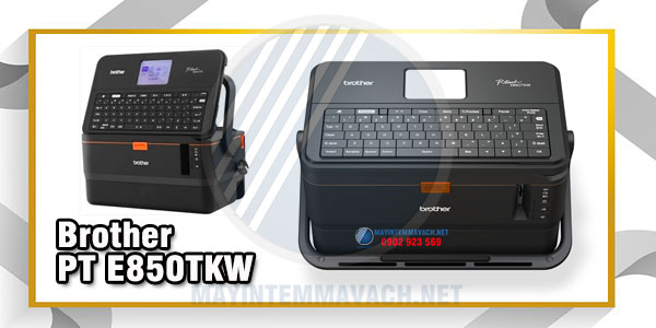 Máy in ống lồng Brother PT-E850TKW Máy in ống lồng Brother PT-E850TKW