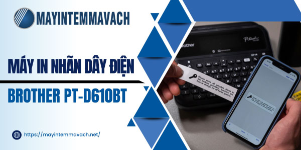 Máy in nhãn cáp mạng Brother PT-D610BT Máy in nhãn cáp mạng Brother PT-D610BT