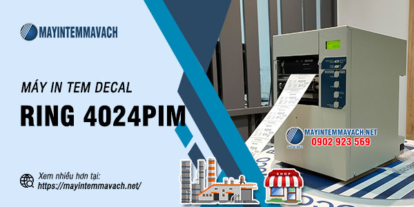 Máy in tem decal RING 4024PIM Máy in tem decal RING 4024PIM