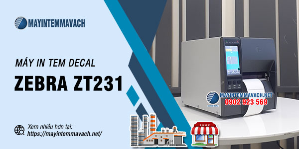 Máy in tem decal Zebra ZT231 Máy in tem decal Zebra ZT231
