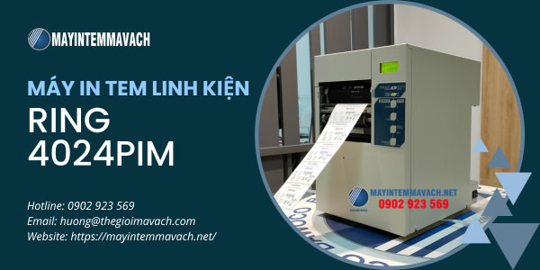 Máy in tem linh kiện RING 4024PIM in ấn chuyên nghiệp Máy in tem linh kiện RING 4024PIM in ấn chuyên nghiệp