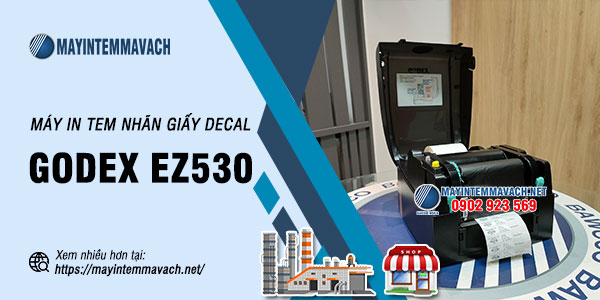 Máy in tem nhãn giấy decal GoDEX EZ530 Máy in tem nhãn giấy decal GoDEX EZ530