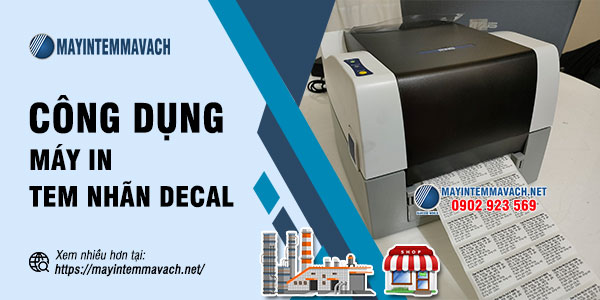 Máy in tem nhãn giấy decal lý tưởng cho định danh, quản lý Máy in tem nhãn giấy decal lý tưởng cho định danh, quản lý