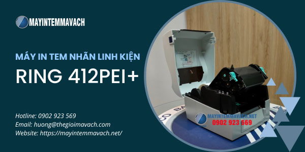 Máy in tem nhãn linh kiện RING 412PEI+ lựa chọn tốt nhất Máy in tem nhãn linh kiện RING 412PEI+ lựa chọn tốt nhất