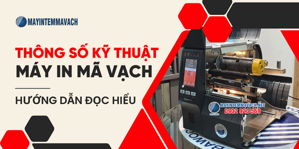 Thông số kỹ thuật máy in mã vạch Thông số kỹ thuật máy in mã vạch