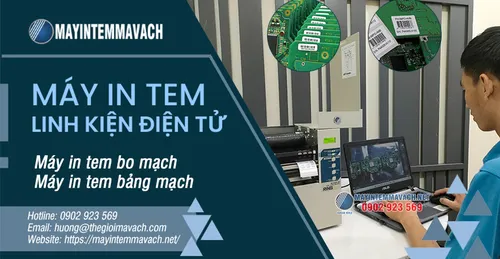 MÁY IN TEM LINH KIỆN ĐIỆN TỬ, BO MẠCH, BẢNG MẠCH