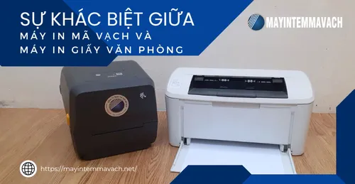 SỰ KHÁC BIỆT GIỮA MÁY IN MÃ VẠCH VÀ MÁY IN GIẤY VĂN PHÒNG