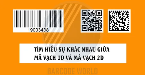 TÌM HIỂU SỰ KHÁC NHAU GIỮA MÃ VẠCH 1D VÀ MÃ VẠCH 2D