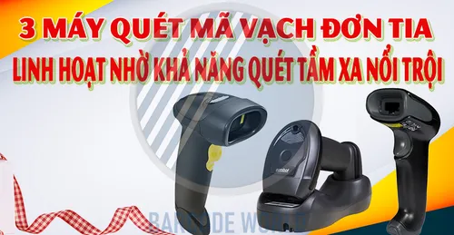 3 MÁY QUÉT MÃ VẠCH ĐƠN TIA LINH HOẠT NHỜ KHẢ NĂNG QUÉT MỞ RỘNG