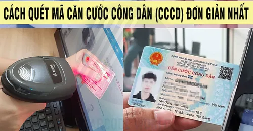CÁCH QUÉT MÃ CĂN CƯỚC CÔNG DÂN (CCCD) ĐƠN GIẢN NHẤT