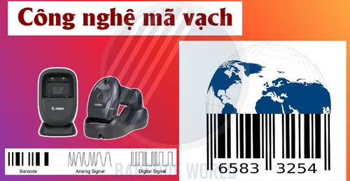 CÔNG NGHỆ MÃ VẠCH: LỊCH SỬ, NGUYÊN TẮC VẬN HÀNH, ỨNG DỤNG