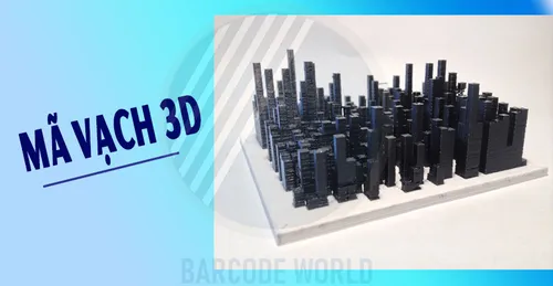 MÃ VẠCH 3D LÀ GÌ? PHƯƠNG THỨC HOẠT ĐỘNG, ỨNG DỤNG, MÁY QUÉT