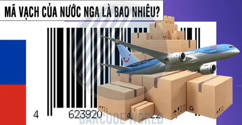 MÃ VẠCH CỦA NƯỚC NGA LÀ BAO NHIÊU? CÁCH KIỂM TRA NHANH