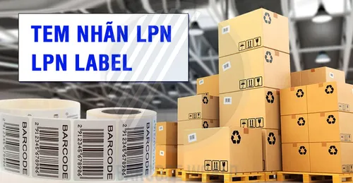 TEM NHÃN LPN LÀ GÌ? NHỮNG ĐIỀU CẦN BIẾT VỀ LPN LABEL