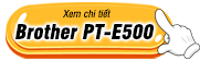 Mua Máy in nhãn mác Brother PT-E500 Mua Máy in nhãn mác Brother PT-E500