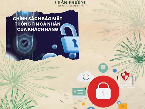 Chân Phương | Chính Sách Bảo Mật Thông Tin