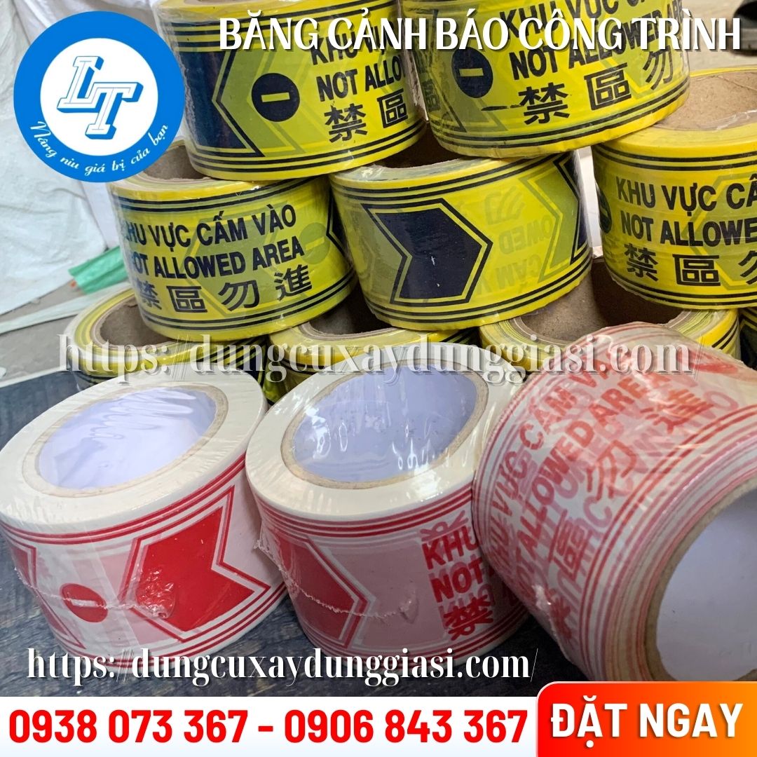 Băng cảnh báo công trình nổi bật an toàn giá sỉ giao nhanh