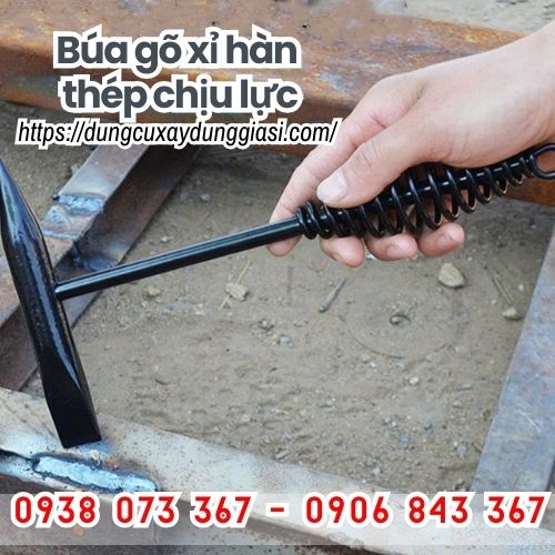 Búa gõ xỉ hàn chất lượng
