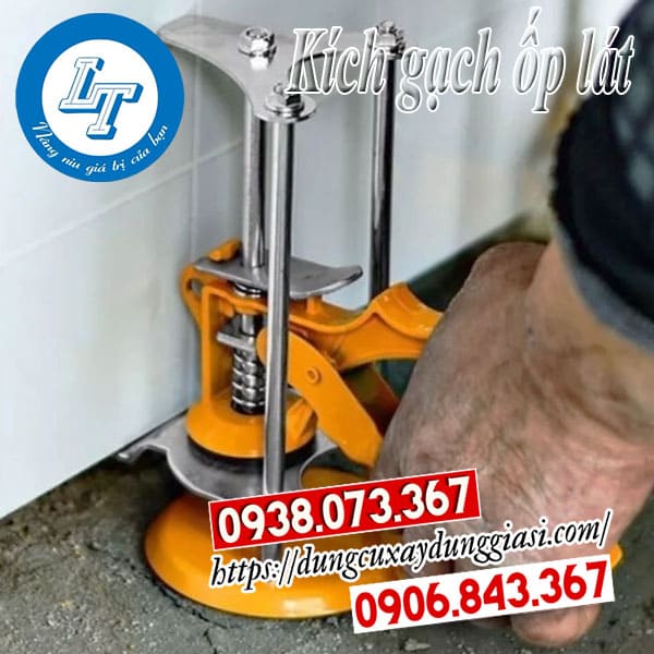 Kích gạch ốp lát giá rẻ tiện lợi