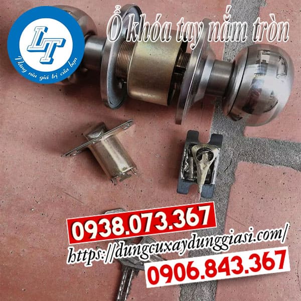 Ổ khóa tay nắm tròn cao cấp giá rẻ