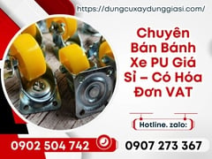 Chuyên Bán Bánh Xe PU Giá Sỉ – Có Hóa Đơn VAT