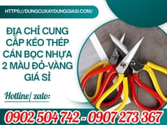 Địa chỉ cung cấp kéo thép cán bọc nhựa 2 màu đỏ-vàng giá sỉ
