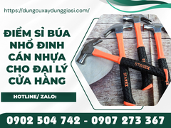 Điểm sỉ búa nhổ đinh cán nhựa cho đại lý cửa hàng