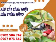 KÉO CẮT CÀNH NHẬT BẢN CHÍNH HÃNG GIÁ SỈ